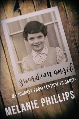 Cover image for Guardian Angel: My Journey from Leftism to Sanity