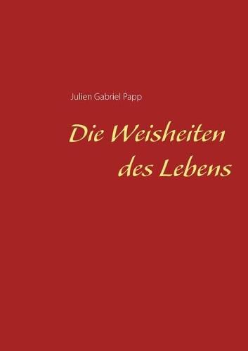 Cover image for Die Weisheiten des Lebens