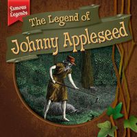 Cover image for The Legend of Johnny Appleseed