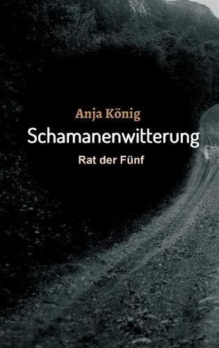 Cover image for Schamanenwitterung: Rat der Funf