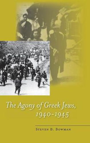 Cover image for The Agony of Greek Jews, 1940-1945