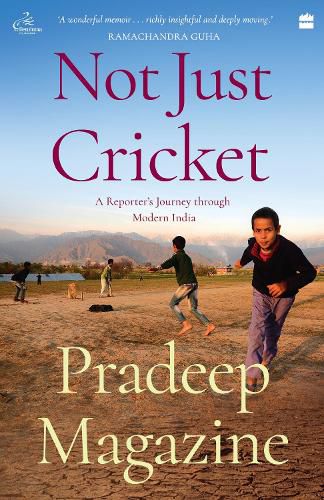 Cover image for Not Just Cricket: A Reporter's Journey through Modern India