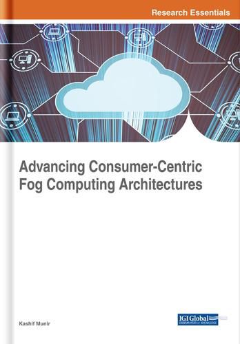 Cover image for Advancing Consumer-Centric Fog Computing Architectures