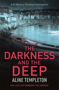 Cover image for The Darkness and the Deep: DI Marjory Fleming Book 2