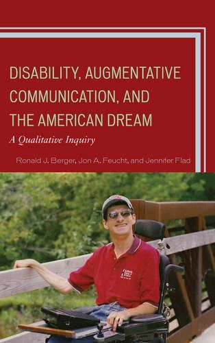 Cover image for Disability, Augmentative Communication, and the American Dream: A Qualitative Inquiry