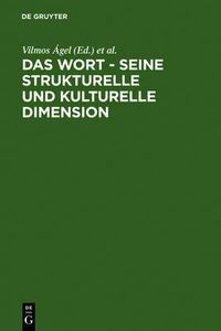 Cover image for Das Wort - Seine strukturelle und kulturelle Dimension