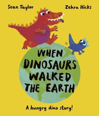 Cover image for When Dinosaurs Walked the Earth