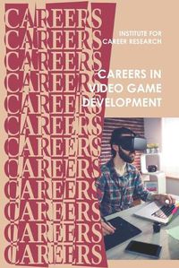 Cover image for Careers in Video Game Development