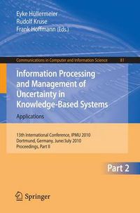 Cover image for Information Processing and Management of Uncertainty in Knowledge-Based Systems: 13th International Conference, IPMU 2010, Dortmund, Germany, June 28-July 2, 2010. Proceedings, Part II