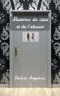 Cover image for Histoires du clair et de l'obscur