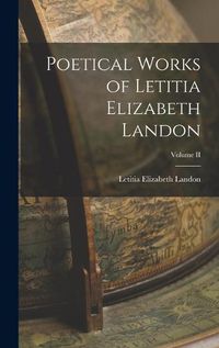 Cover image for Poetical Works of Letitia Elizabeth Landon; Volume II