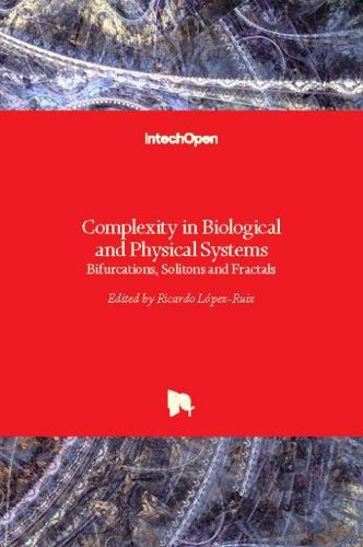 Cover image for Complexity in Biological and Physical Systems: Bifurcations, Solitons and Fractals