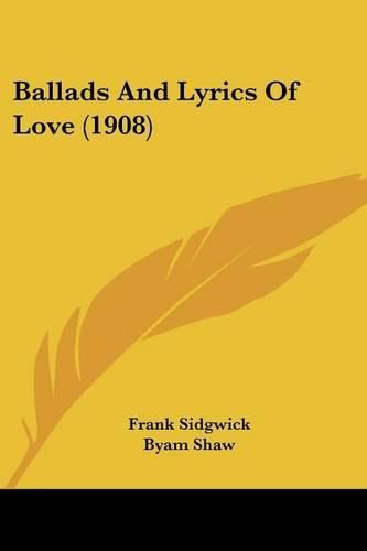 Ballads and Lyrics of Love (1908)