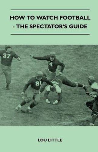 Cover image for How to Watch Football - The Spectator's Guide