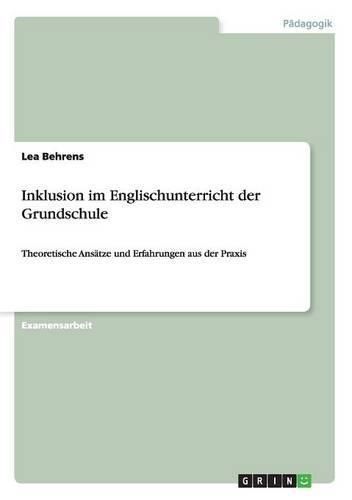 Cover image for Inklusion im Englischunterricht der Grundschule: Theoretische Ansatze und Erfahrungen aus der Praxis