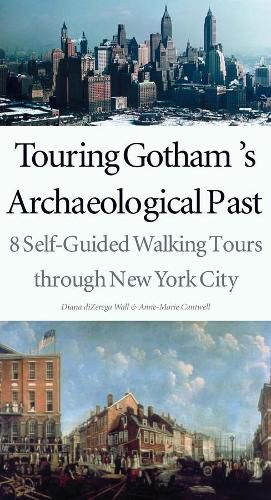 Touring Gotham's Archaeological Past: 8 Self-Guided Walking Tours through New York City