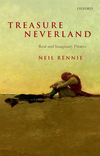 Cover image for Treasure Neverland: Real and Imaginary Pirates