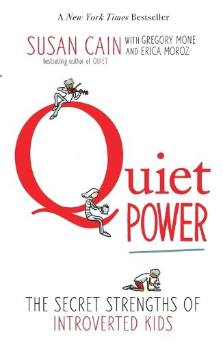 Cover image for Quiet Power: The Secret Strengths of Introverted Kids