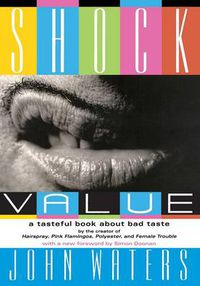Cover image for Shock Value: A Tasteful Book About Bad Taste