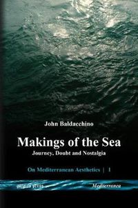 Cover image for Makings of the Sea: Journey, Doubt and Nostalgia