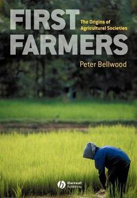 Cover image for The First Farmers: The Origins of Agricultural Societies