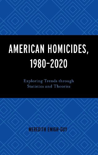 Cover image for American Homicides, 1980-2020