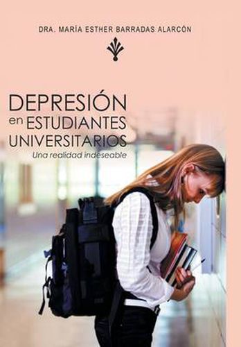 Cover image for Depresion En Estudiantes Universitarios: Una Realidad Indeseable