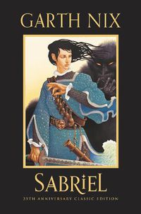 Cover image for Sabriel 25th Anniversary Classic Edition