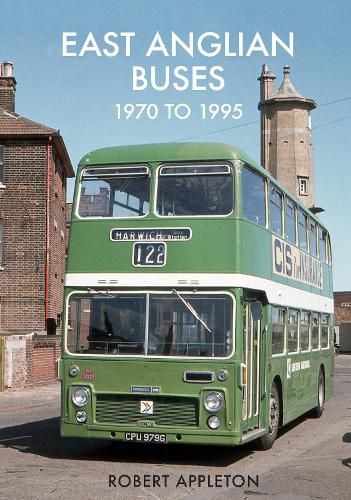 Cover image for East Anglian Buses 1970 to 1995