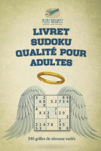 Cover image for Livret Sudoku qualite pour adultes 240 grilles de niveaux varies