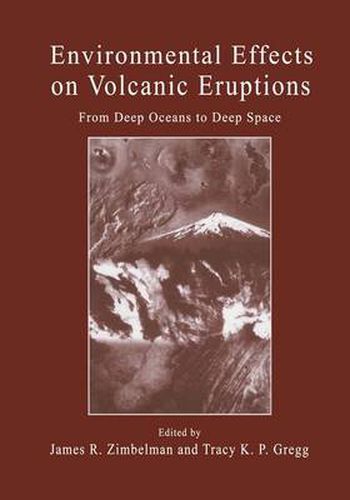 Cover image for Environmental Effects on Volcanic Eruptions: From Deep Oceans to Deep Space