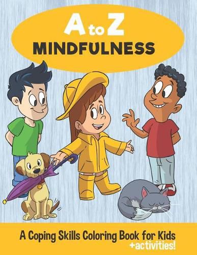 Cover image for A to Z Mindfulness: A Coping Skills Coloring Book for Kids