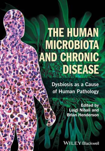 Cover image for The Human Microbiota and Chronic Disease: Dysbiosis as a Cause of Human Pathology
