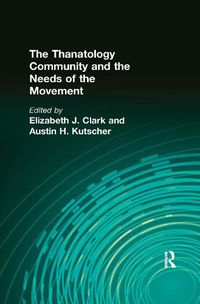 Cover image for The Thanatology Community and the Needs of the Movement