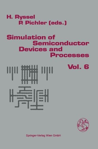 Cover image for Simulation of Semiconductor Devices and Processes: 6th International Conference, Papers