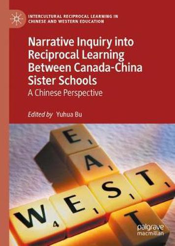 Cover image for Narrative Inquiry into Reciprocal Learning Between Canada-China Sister Schools: A Chinese Perspective
