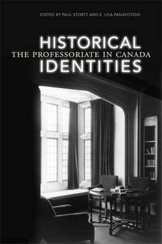 Cover image for Historical Identities: The Professoriate in Canada