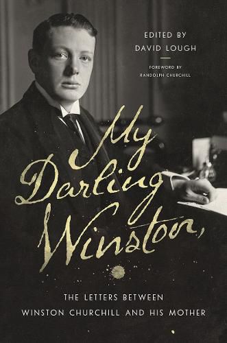 Cover image for My Darling Winston: The Letters Between Winston Churchill and His Mother