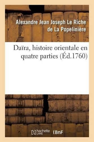 Daira, Histoire Orientale En Quatre Parties