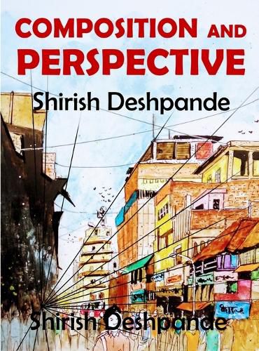 Cover image for Composition and Perspective: A simple, yet powerful guide to draw stunning, expressive sketches