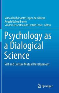Cover image for Psychology as a Dialogical Science: Self and Culture Mutual Development