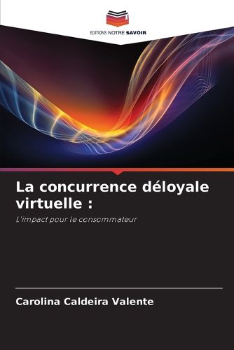 Cover image for La concurrence deloyale virtuelle