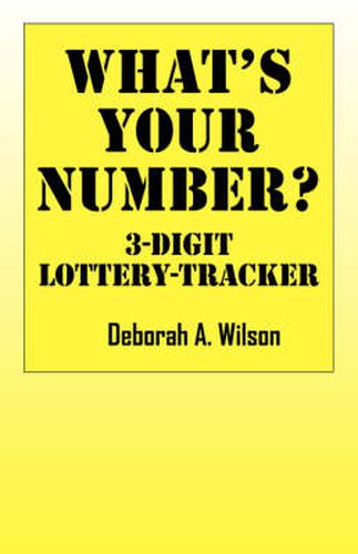 Cover image for What's Your Number? 3 Digit Lottery Tracker