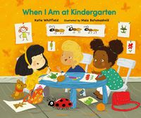 Cover image for When I Am at Kindergarten