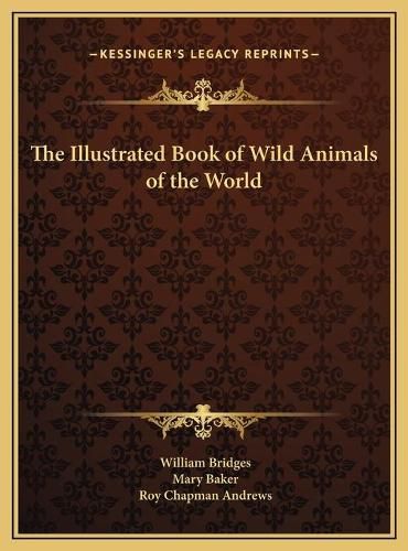 The Illustrated Book of Wild Animals of the World