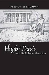 Cover image for Hugh Davis and His Alabama Plantation