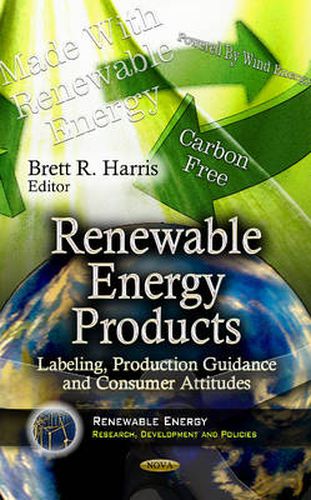 Cover image for Renewable Energy Products: Labeling, Production Guidance & Consumer Attitudes