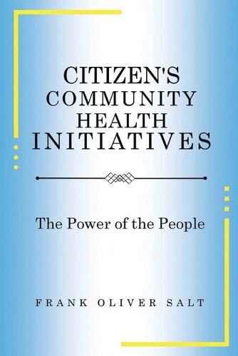 Cover image for Citizen's Community Health Initiatives: The Power of the People (New Edition)