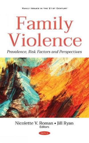 Cover image for Family Violence: Prevalence, Risk Factors and Perspectives