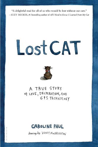 Cover image for Lost Cat: A True Story of Love, Desperation, and GPS Technology